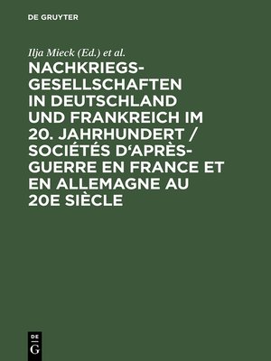 cover image of Nachkriegsgesellschaften in Deutschland und Frankreich im 20. Jahrhundert / Sociétés d'après-guerre en France et en Allemagne au 20e siècle